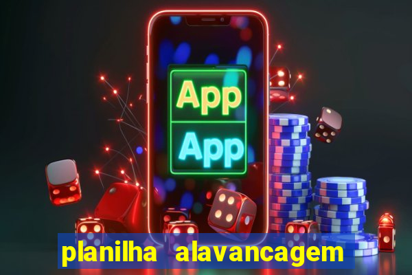 planilha alavancagem de banca